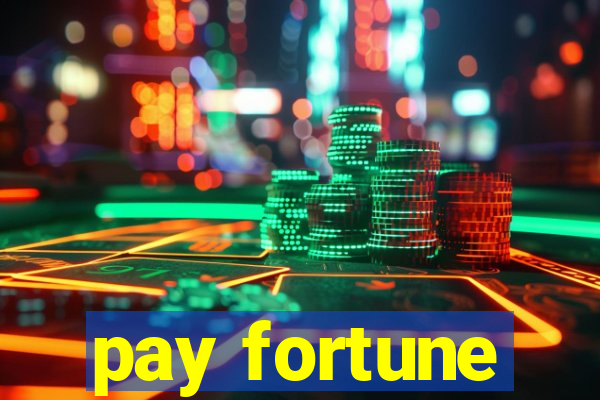 pay fortune