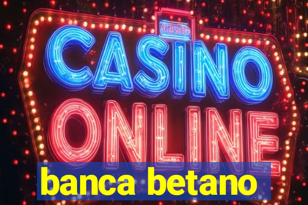 banca betano