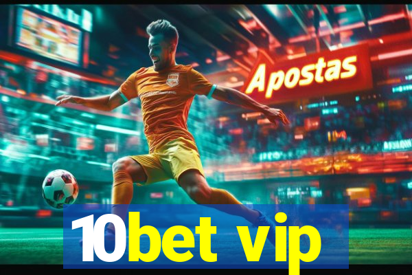 10bet vip