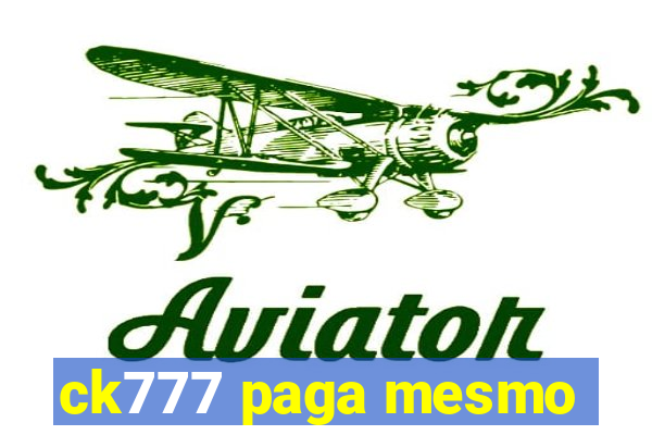 ck777 paga mesmo