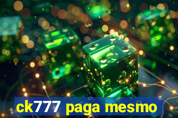 ck777 paga mesmo