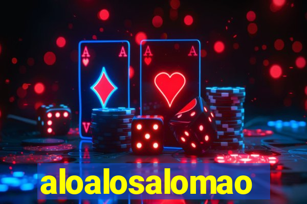 aloalosalomao