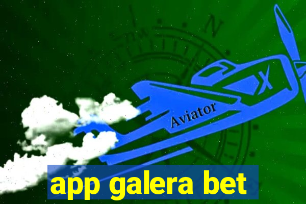 app galera bet