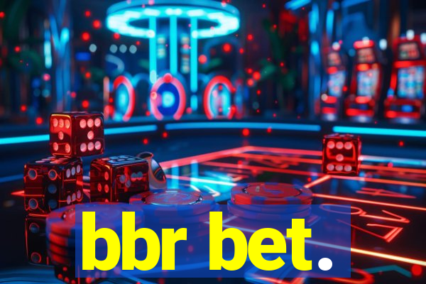 bbr bet.