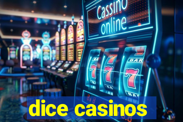 dice casinos