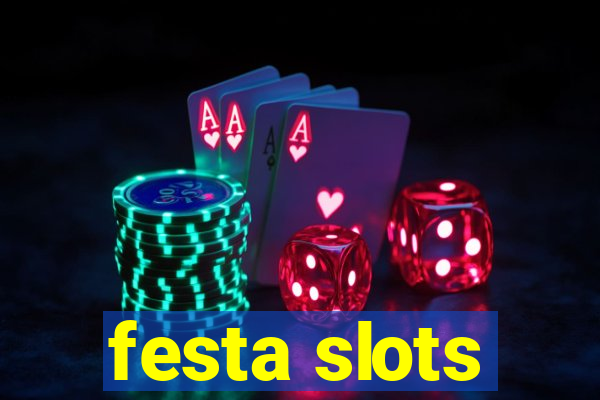 festa slots