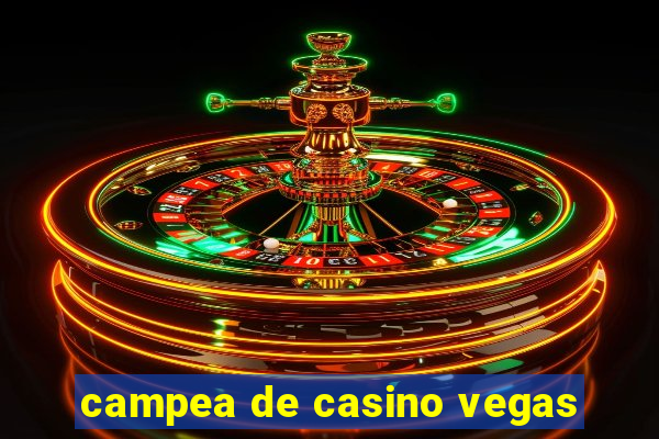 campea de casino vegas