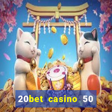 20bet casino 50 free spins