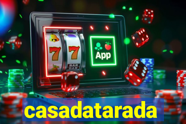 casadatarada