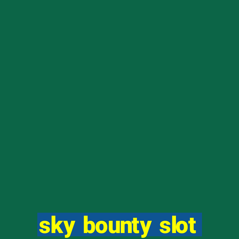 sky bounty slot