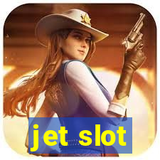 jet slot