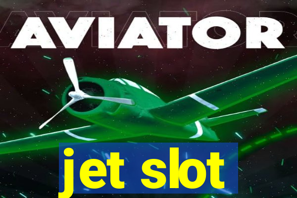 jet slot