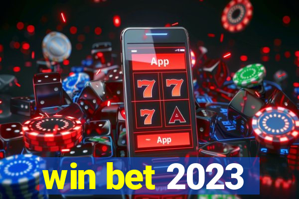 win bet 2023