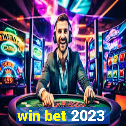 win bet 2023