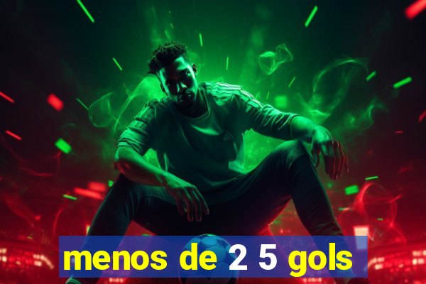 menos de 2 5 gols