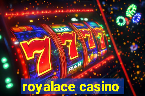 royalace casino