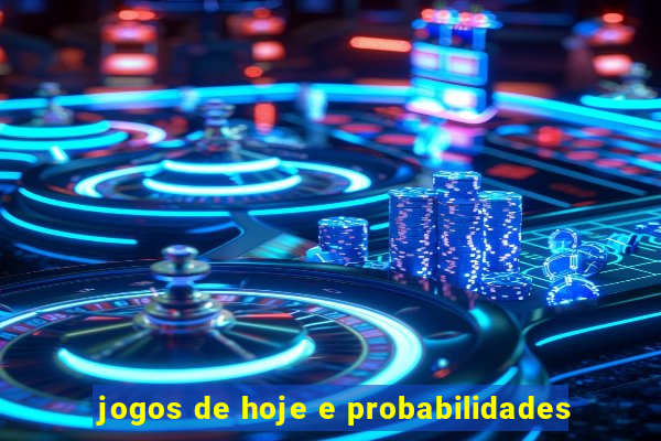 jogos de hoje e probabilidades