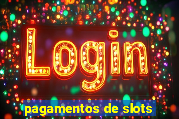 pagamentos de slots