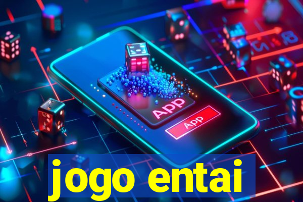 jogo entai