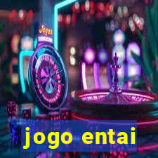 jogo entai