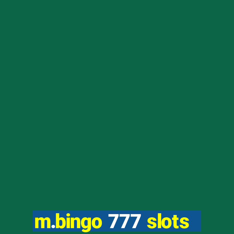 m.bingo 777 slots