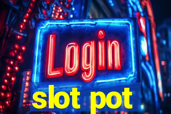 slot pot