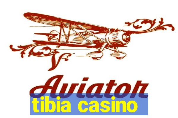 tibia casino