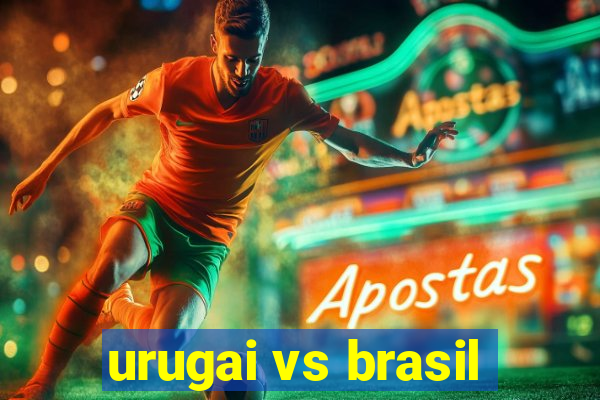 urugai vs brasil