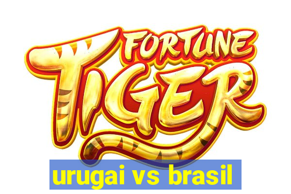 urugai vs brasil