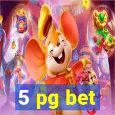 5 pg bet