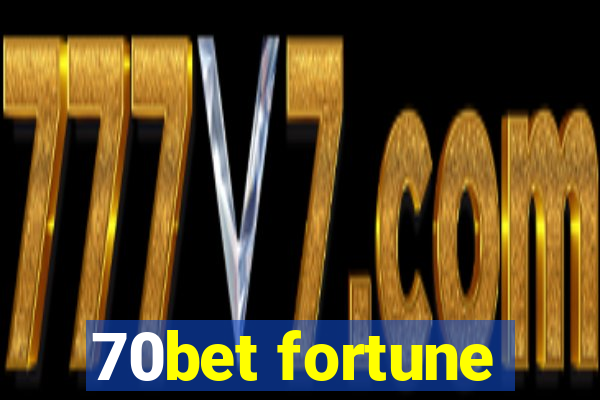 70bet fortune