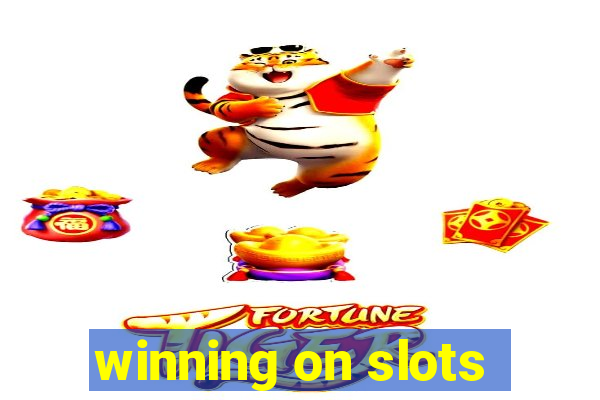 winning on slots