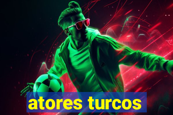 atores turcos