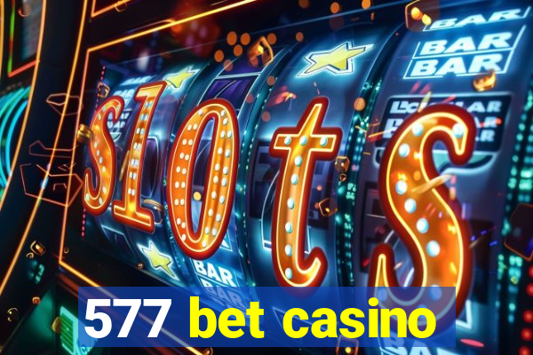 577 bet casino