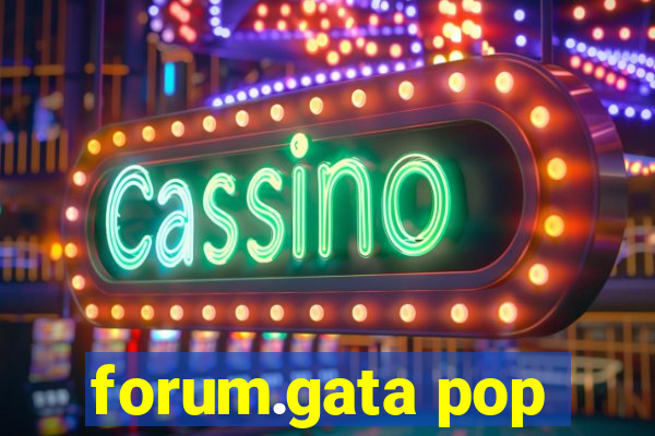 forum.gata pop