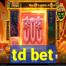 td bet