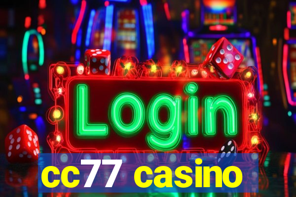 cc77 casino