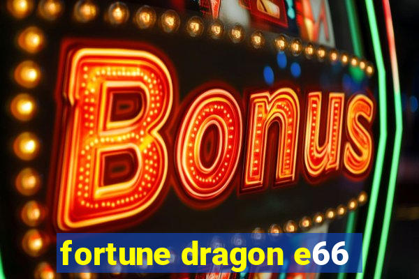 fortune dragon e66