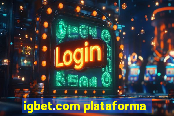 igbet.com plataforma