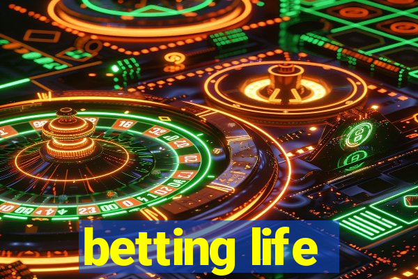 betting life