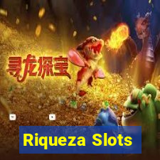 Riqueza Slots