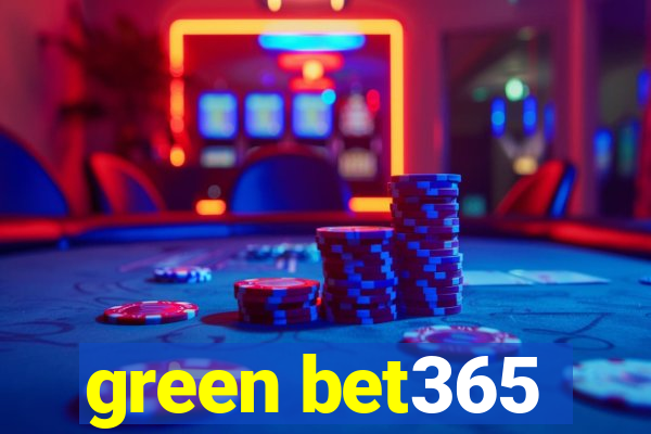 green bet365