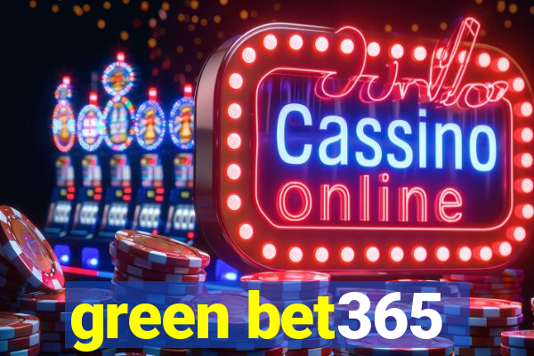 green bet365