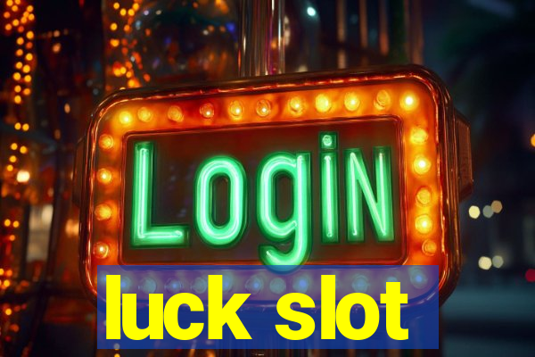 luck slot