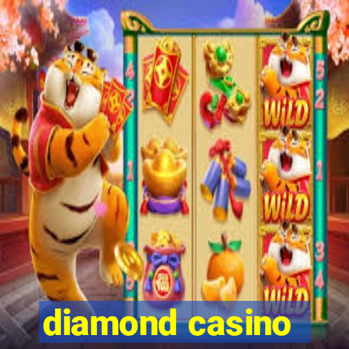 diamond casino