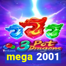 mega 2001