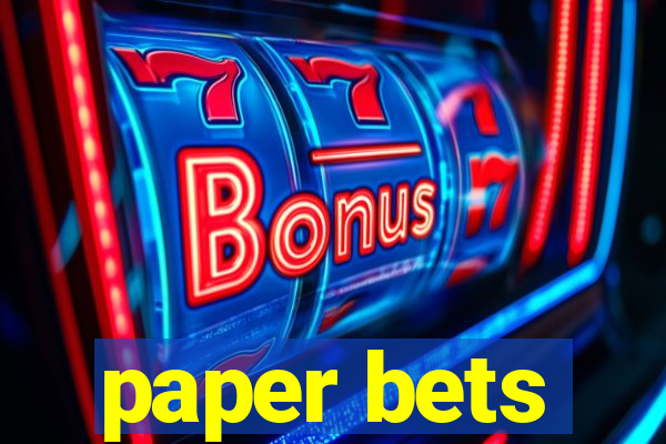 paper bets