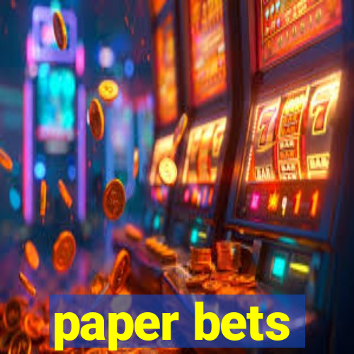 paper bets