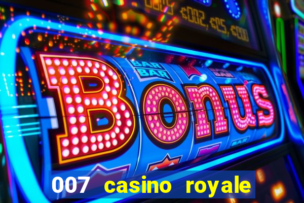 007 casino royale legenda pt