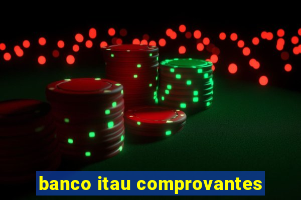 banco itau comprovantes